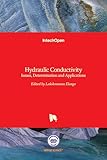 Hydraulic Conductivity - Issues, Determination and Applications