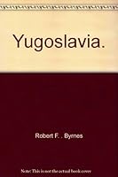 Yugoslavia B000H9U1JO Book Cover
