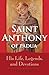Saint Anthony of Padua: His Life, Legends, and Devotions