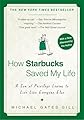 How Starbucks Saved My Life: A Son of Privilege Learns to Live Like Everyone Else