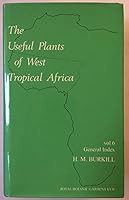 The Useful Plants of West Tropical Africa Volume 6 1900347660 Book Cover