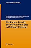 Monitoring, Security, and Rescue Techniques in Multiagent Systems (Advances in Intelligent and Soft Computing, 28)