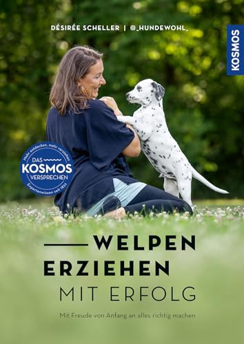 Welpen erziehen mit Erfolg: Mit Freude von Anfang an alles richtig machen. Erziehung, Umweltsozialisation und Training. @_hundewohl_
