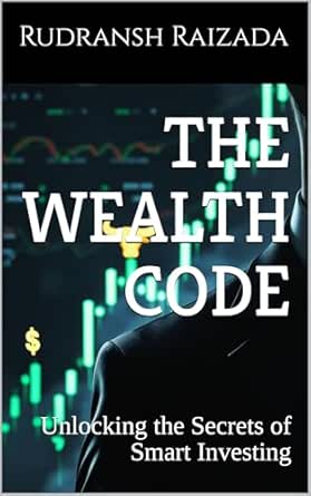Amazon.com: THE WEALTH CODE: Unlocking the Secrets of Smart Investing ...