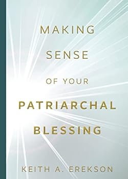 Making Sense of Your Patriarchal Blessing Paperback – October 3, 2022