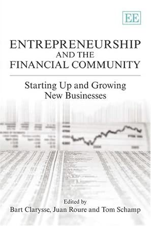 Entrepreneurship and the Financial Community: Starting up and Growing New Businesses book cover