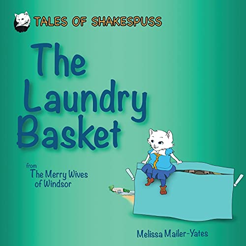 The Laundry Basket: From The Merry Wives of Windsor (Tales of Shakespuss)