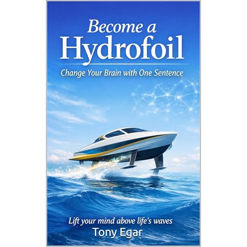 Become a Hydrofoil: Change Your Brain with One Sentence Audiolibro Por Tony Egar arte de portada