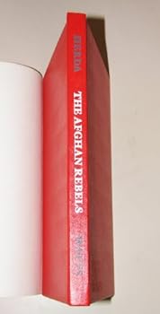 Hardcover The Afghan Rebels: The War in Afghanistan Book