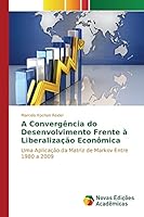 A Convergencia Do Desenvolvimento Frente a Liberalizacao Economica 3639845986 Book Cover