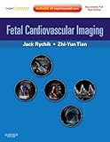 Fetal Cardiovascular Imaging: A Disease Based Approach: Expert Consult Premium Edition: Enhanced Online Features and Print