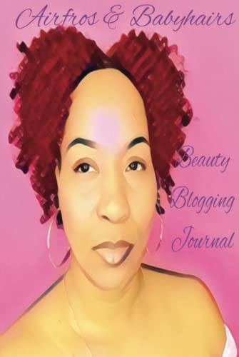 Airfros And Babyhairs Beauty Blogging Journal: Write It Down Make...