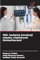 Ibd: badanie korelacji miedzy niektórymi biomarkerami (Polish Edition) 6209011365 Book Cover