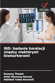 Ibd: badanie korelacji miedzy niektórymi biomarkerami (Polish Edition)