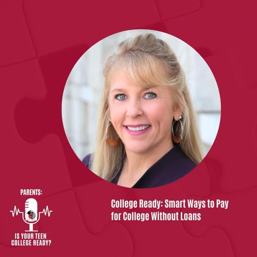 College Ready: Smart Ways to Pay for College Without Loans