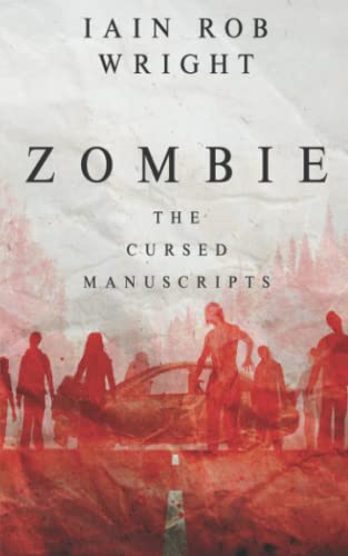 Zombie: The Cursed Manuscripts (The Cursed Manuscripts (Horror Collection))