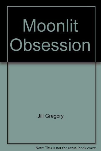 Moonlit Obsession 1558360034 Book Cover