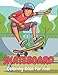 Skateboard Coloring Book For Kids: Skateboard Coloring Pages For Preschoolers, Over 40 Pages to Color, Perfect Skateboarding Coloring Books for boys ... Activity Book For Children. Volume-1