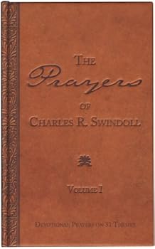 Hardcover The Prayers of Charles R. Swindoll, Devotional Prayers On 31 Themes (Volume I) Book