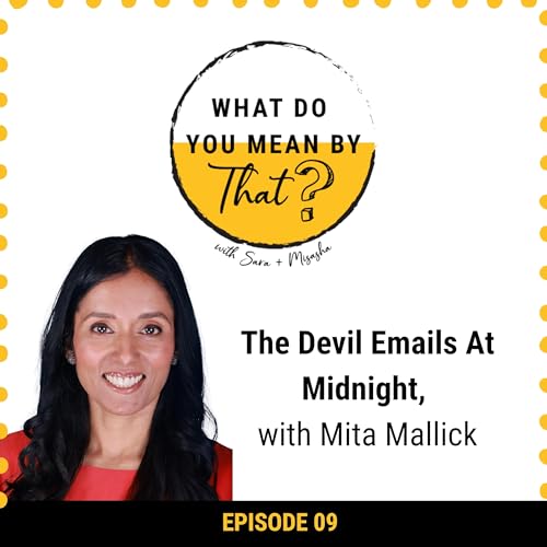 09: The Devil Emails At Midnight, With Mita Mallick