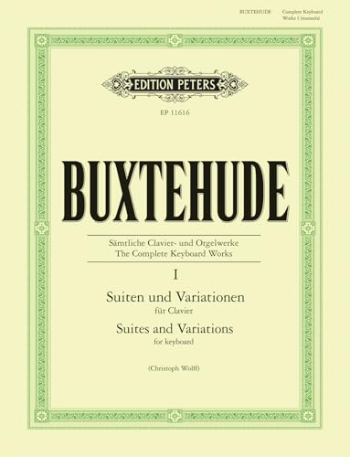 Buxtehude: The Complete Keyboard Works Vol. I: Suites and Variations (Piano Solo or Organ) (EP11616)