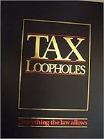 Tax Loopholes 088723173X Book Cover