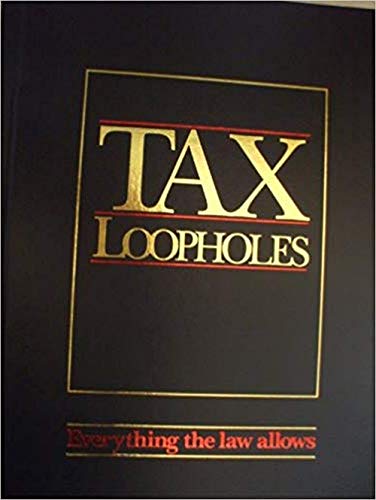 Tax Loopholes 088723173X Book Cover