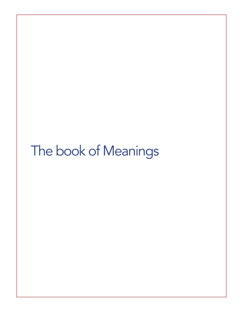The book of Meanings retrouver le calme intérieur grâce à l'écriture guidée