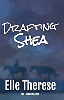 Paperback Drafting Shea (The Elderfield Series) Book