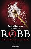  Liebesnacht mit einem Mörder: Roman (Eve Dallas, Band 7)