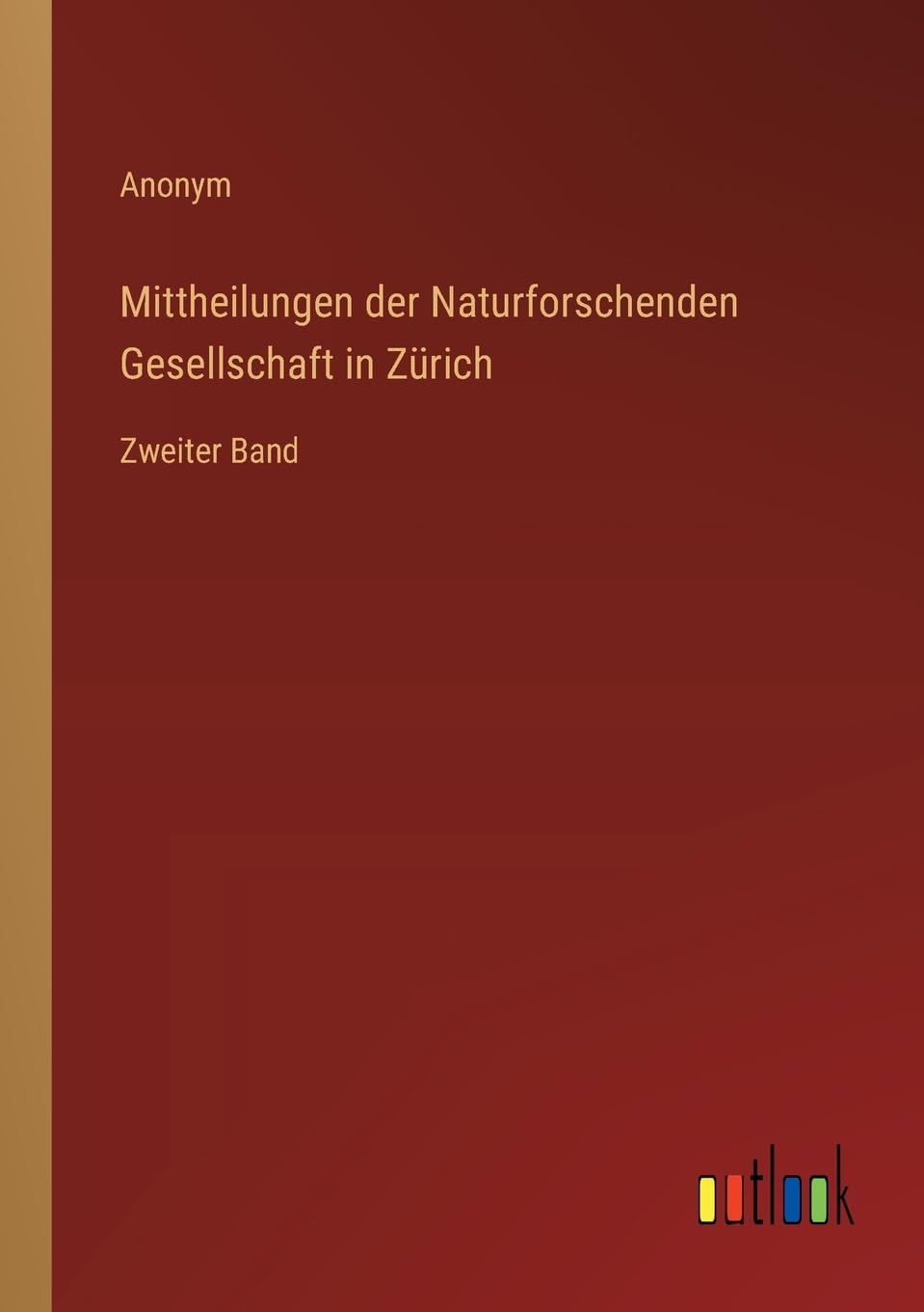 Mittheilungen der Naturforschenden Gesellschaft in Zürich: Zweiter Band