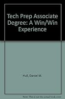 Tech Prep Associate Degree: A Win/Win Experience 1555023924 Book Cover