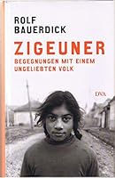 Zigeuner: Begegnungen mit einem ungeliebten Volk 3421045445 Book Cover