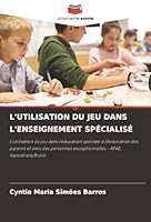 L'Utilisation Du Jeu Dans l'Enseignement Spécialisé (French Edition) 6208898609 Book Cover
