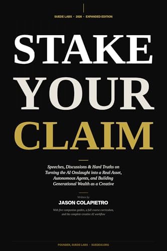 Stake Your Claim: Speeches, Discussions & Hard Truths on Turning the AI Onslaught into a Real Asset, Autonomous Agents, and Building Generational Wealth