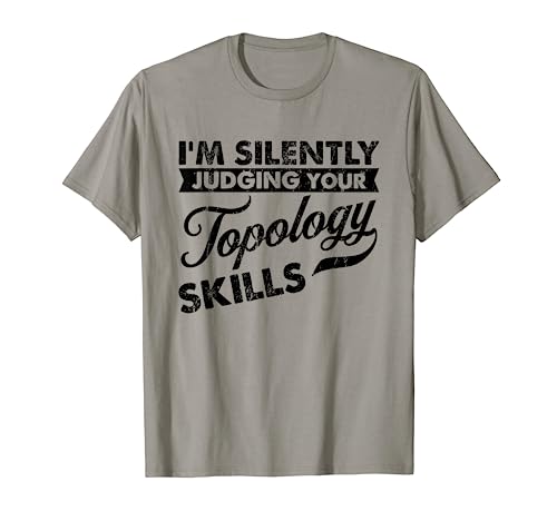 Sto giudicando silenziosamente - Insegnante di topologia insegnante Maglietta