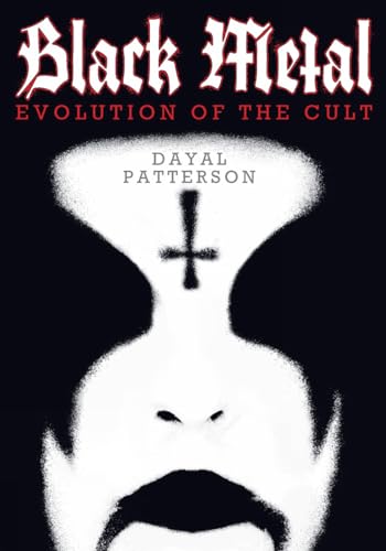 Black Metal: Evolution of the Cult