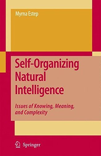 Self-Organizing Natural Intelligence: Issues of Knowing, Meaning, and Complexity
