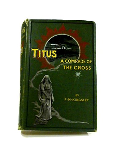 Titus: A Comrade Of The Cross B000LPF1JE Book Cover