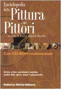 Enciclopedia della pittura e dei pittori. Ediz. illustrata. Con CD-ROM