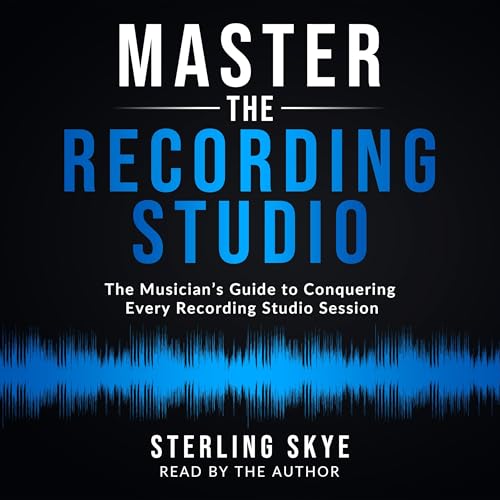 Master the Recording Studio by Sterling Skye episode artwork