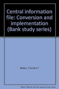 Unknown Binding Central information file: Conversion and implementation (Bank study series) Book