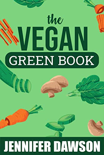 The Vegan Green Book (English Edition)