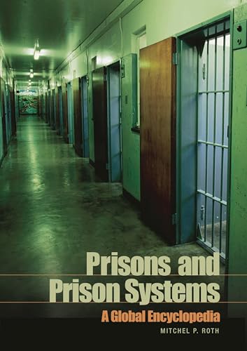 Prisons And Prison Systems: A Global Encyclopedia view 2