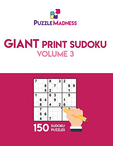 Giant Print Sudoku Volume 3: 150 puzzles in 55pt font size