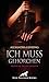 Cover zum Buch Ich muss gehorchen: Fesselung und Züc...