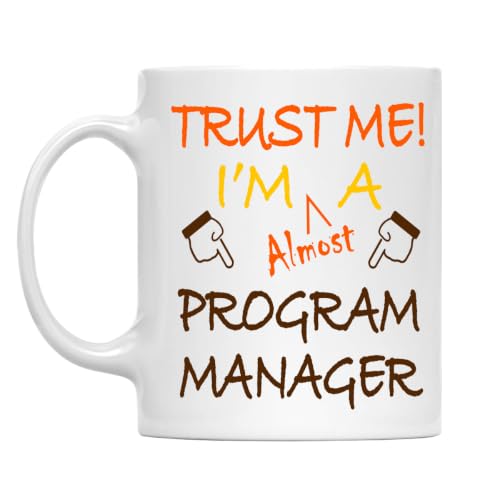 Trust Me! Program Manager Mug, 11 Oz Two-Sided Ceramic Coffee Cup