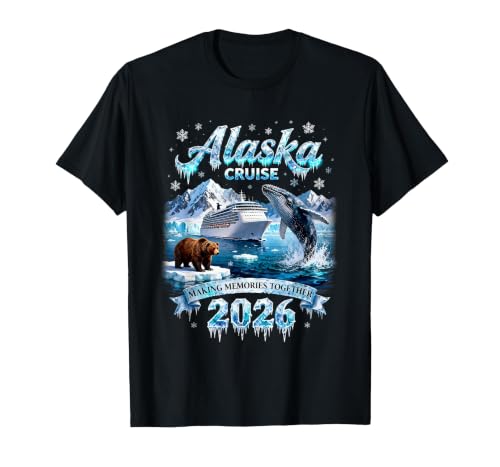 Family Alaska Cruise Making Memories Together 2026 Vacation T-Shirt, Men, Black, 3X-Large