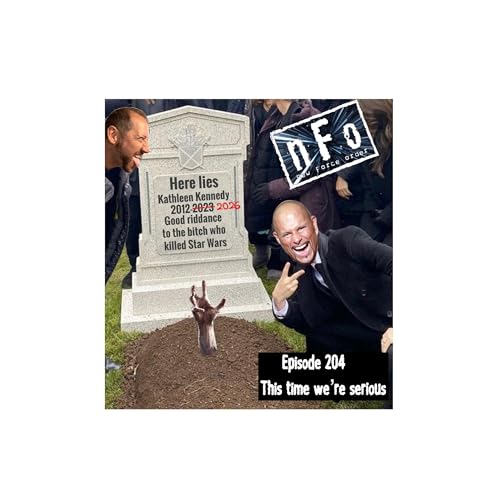 The new Force order: A Star Wars Podcast: Episode 204 This Time We're Serious Podcast Por  arte de portada