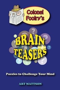 Paperback Colonel Foolry's Brain Teasers: Puzzles to Challenge Your Mind Book